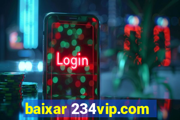 baixar 234vip.com